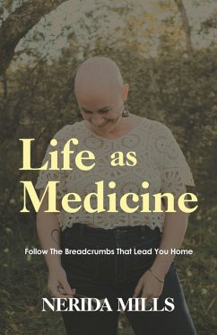 Life As Medicine - Mills, Nerida