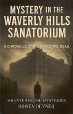 Mystery in the Waverly Hills Sanatorium