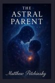 The Astral Parent (eBook, ePUB)