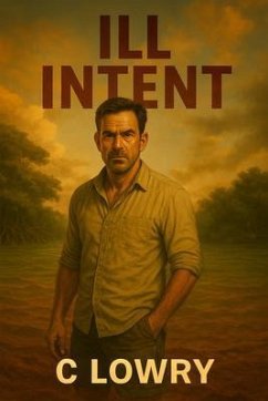 Ill Intent (eBook, ePUB) - Lowry, C. Ill Intent (eBook, ePUB) - Lowry, C.