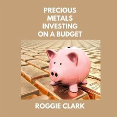 Cover Precious Metals Investing On A Budget (eBook, ePUB)