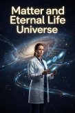 Matter and the Eternal Life Universe (eBook, ePUB)