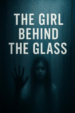 Cover The Girl Behind the Glass (eBook, ePUB)