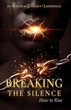 Cover BREAKING THE SILENCE: How to Rise (eBook, ePUB)