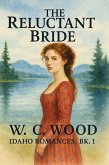 The Reluctant Bride (Idaho Romances, #1) (eBook, ePUB)