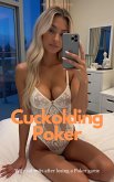 Cuckolding Poker: Wife submits after losing a Poker game (eBook, ePUB)