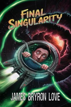Final Singularity (eBook, ePUB) - Love, James Bryron