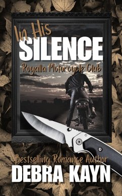 Cover In His Silence (Royalla Motorcycle Club, #2) (eBook, ePUB)