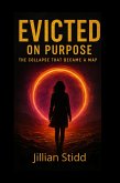 Evicted on Purpose (eBook, ePUB)