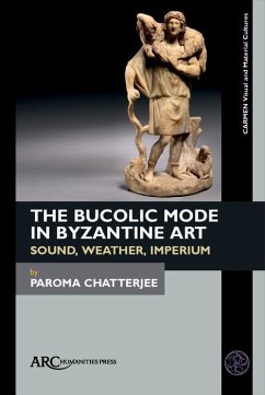 The Bucolic Mode in Byzantine Art (eBook, PDF) - Chatterjee, Paroma