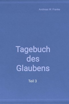 Cover Tagebuch des Glaubens Teil 3 (eBook, ePUB)