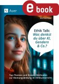 Ethik Talk: Was denkst du über KI, Gendern & Co.? (eBook, PDF)