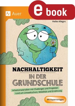 Nachhaltigkeit in der Grundschule (eBook, PDF) - Allegro, Heike Nachhaltigkeit in der Grundschule (eBook, PDF) - Allegro, Heike