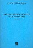 Prelude, Arioso, Fughette sur le nom de Bach pour piano
