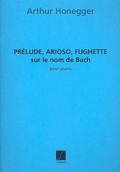 Cover Prelude, Arioso, Fughette sur le nom de Bach pour piano