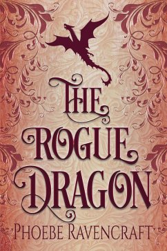 The Rogue Dragon (Shadows over Alfar, #2) (eBook, ePUB) - Ravencraft, Phoebe