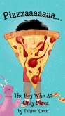 Pizzzzaaaaa... The Boy Who Ate Only Pizza (eBook, ePUB)