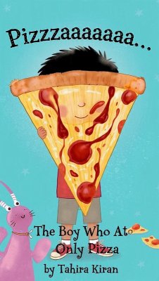 Cover Pizzzzaaaaa... The Boy Who Ate Only Pizza (eBook, ePUB)