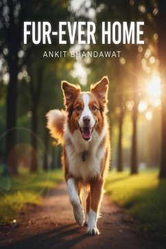Fur Ever Home (eBook, ePUB) - Bhandawat, Ankit