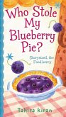 Who Stole My Blueberry Pie? (eBook, ePUB)