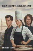 Her Secret Ingredient (eBook, ePUB) Her Secret Ingredient (eBook, ePUB)