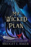 My Wicked Plan (The Magical Misfits, #4) (eBook, ePUB)