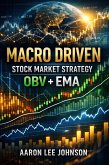 Macro Driven Stock Market Strategy: OBV + EMA (eBook, ePUB)