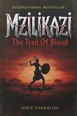 Mzilikazi: The Trail of Blood (eBook, ePUB)