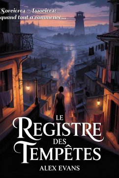 Cover LE REGISTRE DES TEMPÊTES (Sorcières Associées, #3) (eBook, ePUB)