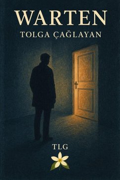 Warten (eBook, ePUB) - Caglayan, Tolga Warten (eBook, ePUB) - Caglayan, Tolga