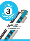 Only 3 Chords - Bluesharp - 24 Kinderlieder (eBook, ePUB)