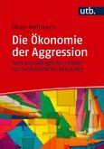 Die Ökonomie der Aggression (eBook, PDF)
