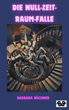 Cover Die Null-Zeit-Raum-Falle (eBook, ePUB)