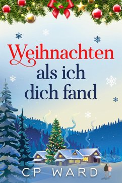 Cover Weihnachten als ich dich fand (Die wundervolle Weihnachtsreihe, #1) (eBook, ePUB)