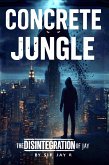 CONCRETE JUNGLE - The Disintegration of Jay (eBook, ePUB)