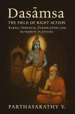 Dasa¿sa - The Field of Right Action Karma, Struggle, Purification, and Authority in Jyoti¿a (Astrology/Jyotish, #1) (eBook, ePUB)