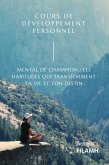 Mental de Champion : Les Habitudes Qui Transforment Ta Vie et Ton Destin (eBook, ePUB)