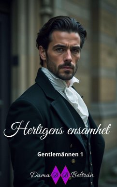 Cover Hertigens ensamhet (Gentlemännen, #1) (eBook, ePUB)