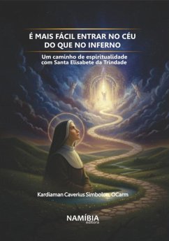 É mais fácil entrar no céu do que no inferno (eBook, ePUB) - Simbolon, Kardiaman Caverius