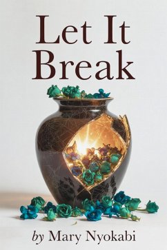 Cover Let It Break: The Freedom You Find When You Stop Holding Everything Together (Let It Series, #2) (eBook, ePUB)
