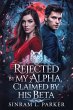 Rejected By My Alpha, Claimed By His... - Bild 1