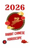 Rabbit Chinese Horoscope 2026 (eBook, ePUB)
