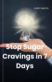 Stop Sugar Cravings in 7 Days (Menopause) (eBook, ePUB)