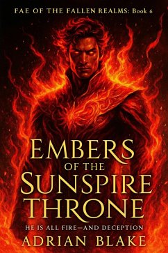 Cover Embers of the Sunspire Throne (FAE OF THE FALLEN REALMS, #6) (eBook, ePUB)