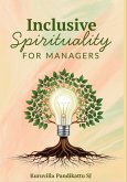 Inclusive Spirituality for Managers (eBook, ePUB) Inclusive Spirituality for Managers (eBook, ePUB)