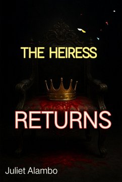 The Heiress Returns (eBook, ePUB) - Alambo, Juliet