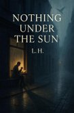 Nothing Under the Sun (eBook, ePUB)