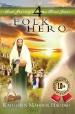 Folk Hero (Soul Journey With the Real Jesus, #4) (eBook, ePUB)