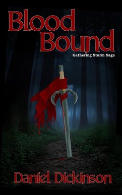 Blood Bound (Gathering Storm Saga, #1) (eBook, ePUB) - Dickinson, Daniel