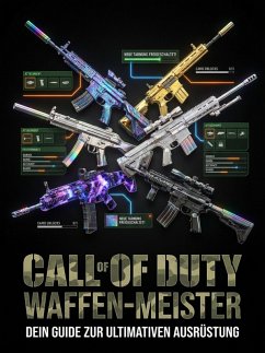 Cover Call of Duty Waffen-Meister: Die komplette Camo- und Build-Bibel (eBook, ePUB)
